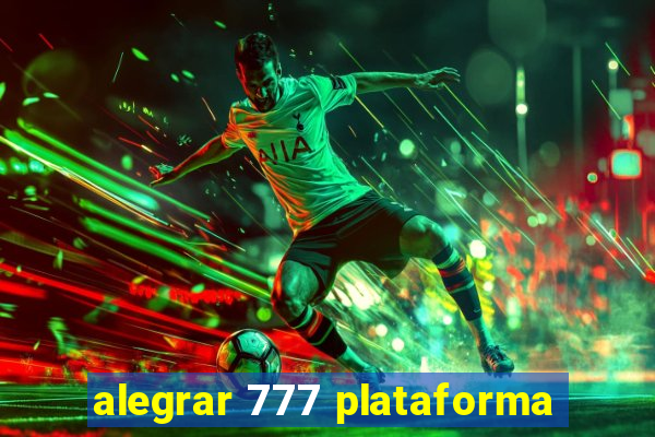 alegrar 777 plataforma